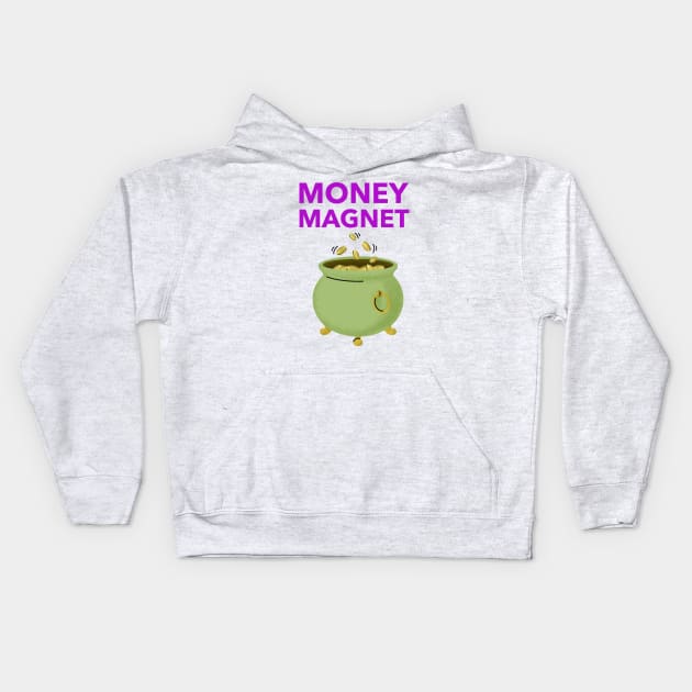 Money Magnet Kids Hoodie by Jitesh Kundra